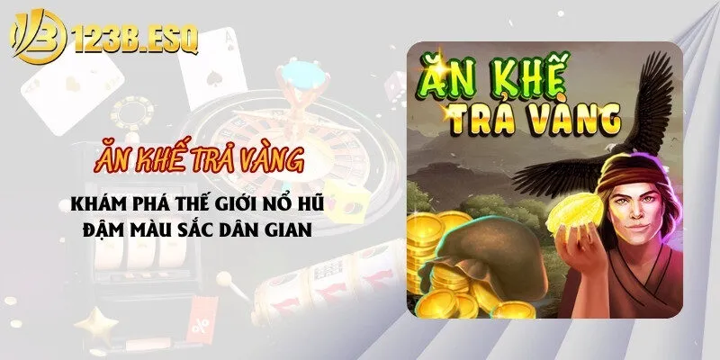 Ăn khế trả vàng