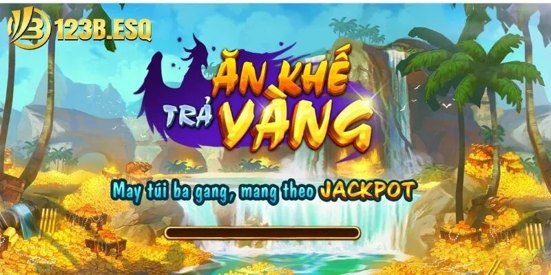 Nổ hũ ăn khế trả vàng với jackpot khủng nhất thị trường